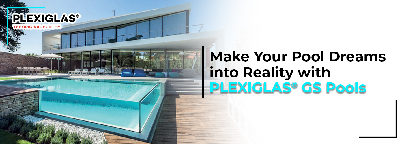 PLEXIGLAS GS Pools
